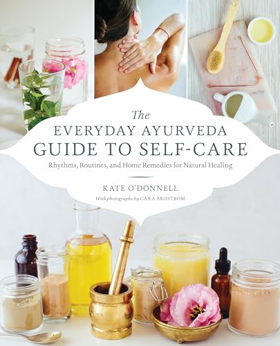 Everyday Ayurveda Self-Care: Natural Healing Guide