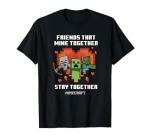 Minecraft Friends That Mine Together T-Shirt