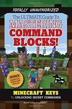 Master Command Blocks: Unlock Secret Minecraft Commands
