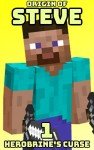 Steve's Origin: Curse of Herobrine Book 1