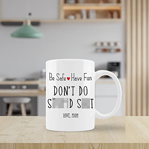 Funny Graduation Mug - "Be Safe, Have Fun