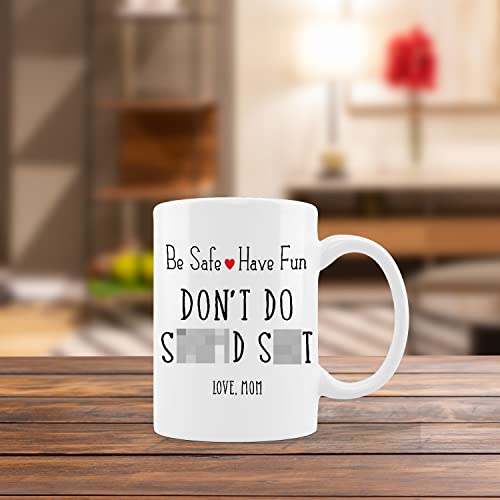 Funny Graduation Mug - "Be Safe, Have Fun