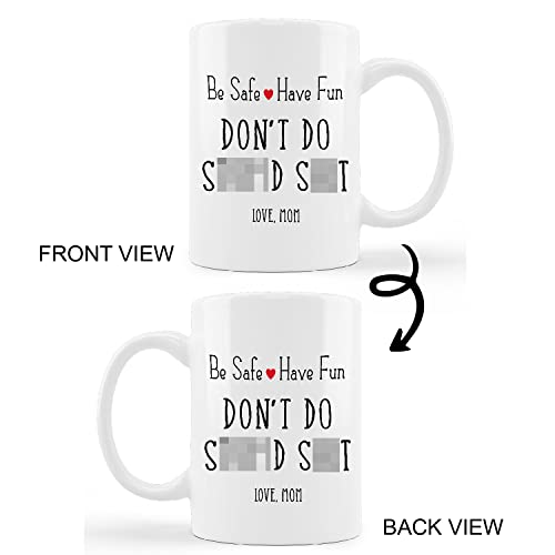 Funny Graduation Mug - "Be Safe, Have Fun