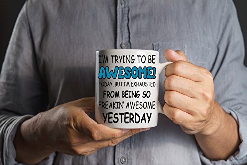 Exhausted From Being Awesome - 11oz Coffee Mug