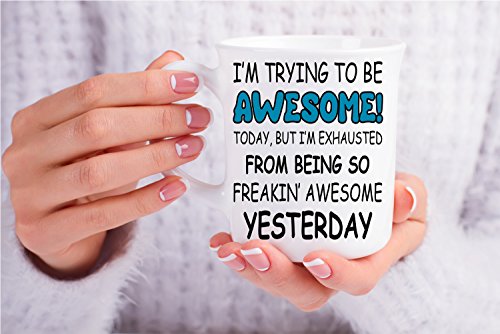Exhausted From Being Awesome - 11oz Coffee Mug