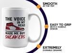Flairy Land Sneaker Lover Coffee Mug 15oz White -The voice in my head - Funny Collector Shoes Footwear Sport Casual Skate Pop Culture Teenager