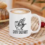 1pc, Dad Shit Funny Coffee Mug - Funny Skeleton Mug - 11oz Ceramic Tea Cup - Humor Mug For Dad Father's Day (11oz, White)