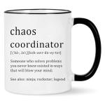 Chaos Coordinator Mug - Office Gift for Boss, Coworkers, Women, Friends - Funny Coffee Mug for Christmas, White Elephant - 11 Ounce Black Handle