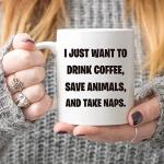 5Aup Christmas Gifts Funny Coffee Mug for Animal Pet Lovers, I Just Want to Drink Coffee, Save Animals, and Take Naps Cups 11Oz, Birthday Gifts for Veterinarian, Animal Rescue, Vet Tech