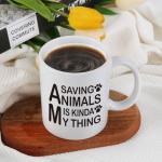 Saving Animals Is Kinda My Thing Coffee Mugs, 11Oz Mug Gift for Men Women, Birthday Gift for Animal Lovers, Friends, Sister, Coworker