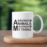 Saving Animals Is Kinda My Thing Coffee Mugs, 11Oz Mug Gift for Men Women, Birthday Gift for Animal Lovers, Friends, Sister, Coworker