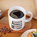 Saving Animals Is Kinda My Thing Coffee Mugs, 11Oz Mug Gift for Men Women, Birthday Gift for Animal Lovers, Friends, Sister, Coworker