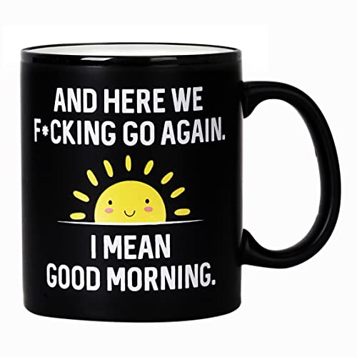Here We Go Again: Sarcastic Coffee Mug