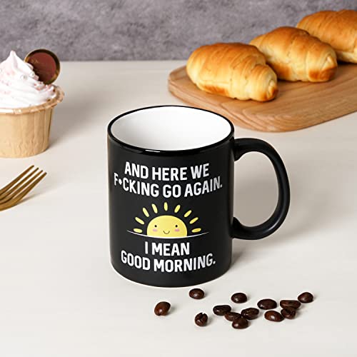 Here We Go Again: Sarcastic Coffee Mug