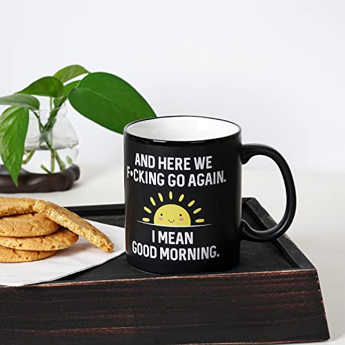 Here We Go Again: Sarcastic Coffee Mug
