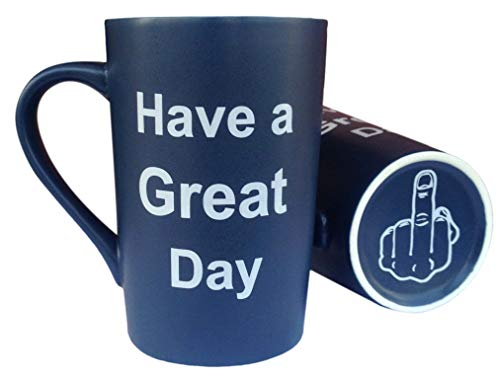 Have a Great Day Funny Coffee Mug - Blue