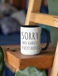 Sorry No Hablo Fuctardo Funny Coffee Mug