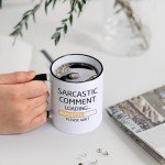 Loading Sarcasm Coffee Mug for Work Friends