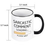 Loading Sarcasm Coffee Mug for Work Friends