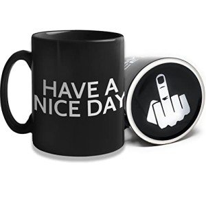 Middle Finger Coffee Mug - Have A Nice Day!