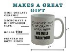 You Don’t Have to Be Crazy Coffee Mug