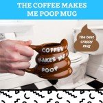 Funny Coffee Mug - "Coffee Makes Me Poop