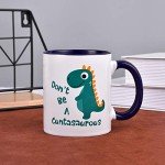 Don't Be A Cuntasaurus Funny Coffee Mug