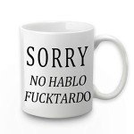 Funny No Hablo Fuctardo Coffee Mug