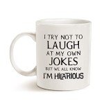 I'm Hilarious! Funny Coffee Mug for Gifting