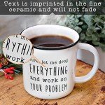 Let Me Drop Everything - Funny Coffee Mug