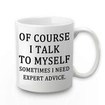 Expert Advice Mug: I Talk to Myself