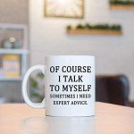 Expert Advice Mug: I Talk to Myself
