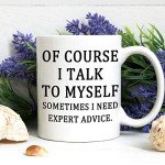Expert Advice Mug: I Talk to Myself