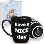 Funny 'Have a Nice Day' Coffee Mug