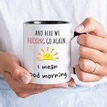 Here We Go Again Funny Coffee Mug 11oz