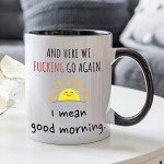 Here We Go Again Funny Coffee Mug 11oz