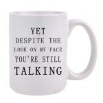 Funny Sarcastic Mug: Still Talking? Coffee Time!