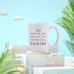 Funny Sarcastic Mug: Still Talking? Coffee Time!