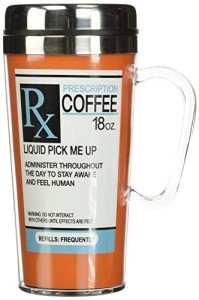 Funny Prescription Coffee Travel Mug - 18 oz