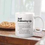 Just Following Up Boss Mug – Sarcastic Office Gift