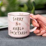 Sorry No Hablo Fuctardo Funny Coffee Mug