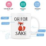 Oh, For Fox Sake! Funny Coffee Mug