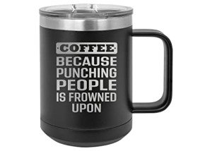 Funny Tactical Mug: Punching People Joke Tumbler