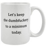Let’s Keep It Minimal Funny Coffee Mug