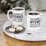 I'm Sorry If I Offended You Mug