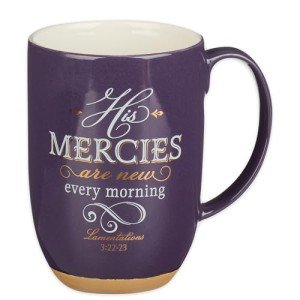 His Mercies Are New Funny Coffee Mug