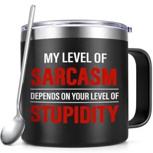 Sarcasm Level Coffee Mug for Stupid Questions