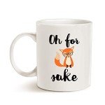 Oh for Fox Sake Funny Coffee Mug