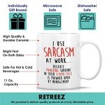 Sarcastic Coffee Mug - I Use Sarcasm at Work