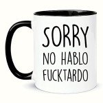 “No Hablo Fucktardo Funny Coffee Mug”